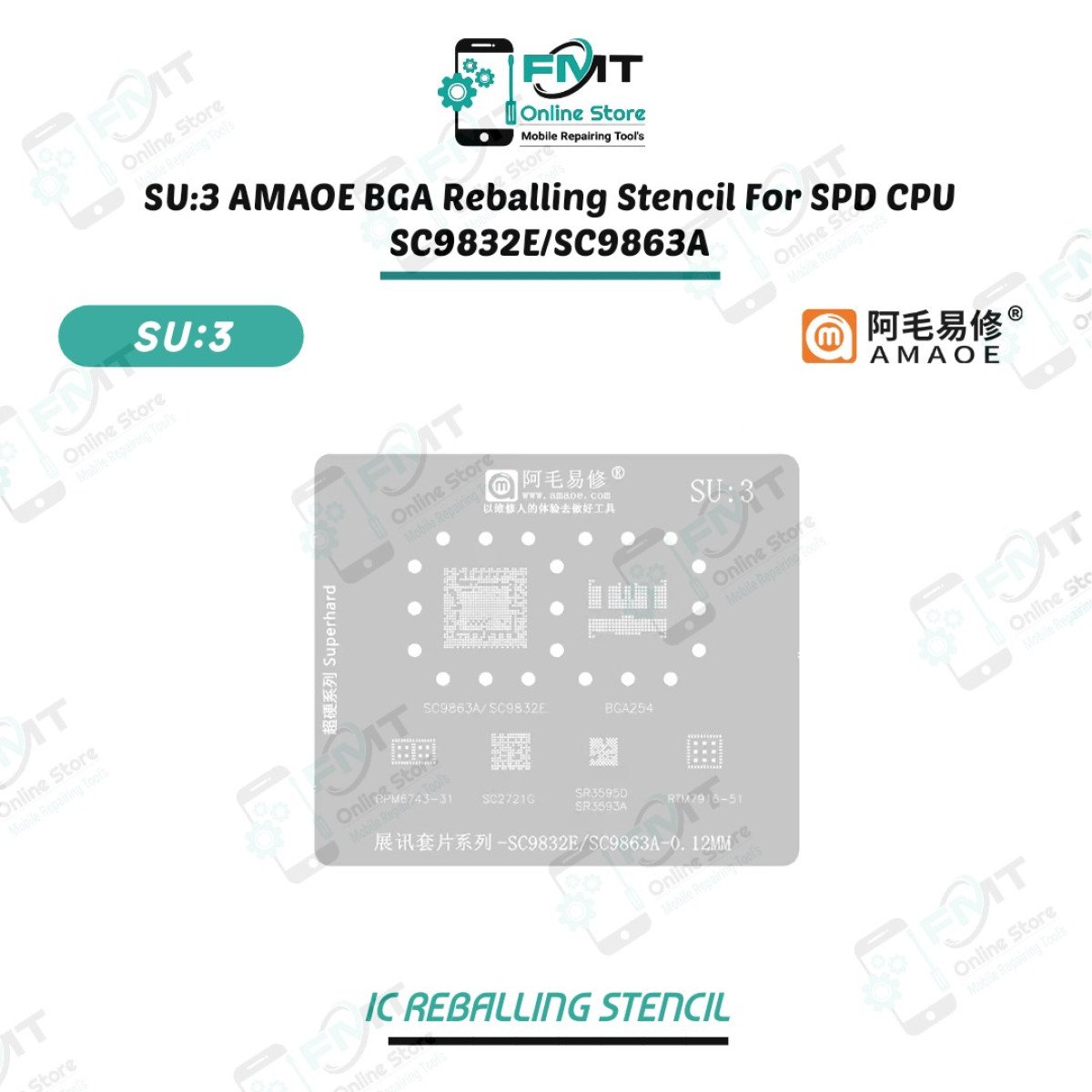 SU:3 AMAOE BGA Reballing Stencil For SPD CPU SC9832E/SC9863A